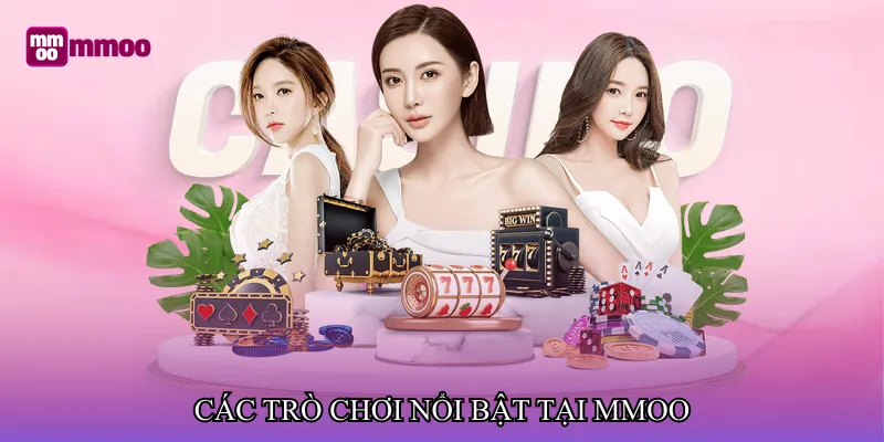 Các trò chơi nổi bật tại MMOO