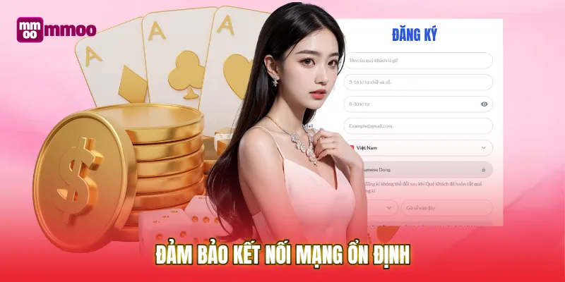 Đảm bảo kết nối mạng ổn định là điều kiện để Đăng nhập mượt mà
