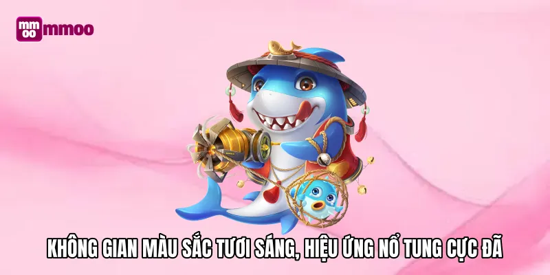 Không gian màu sắc tươi sáng, hiệu ứng nổ tung cực đã